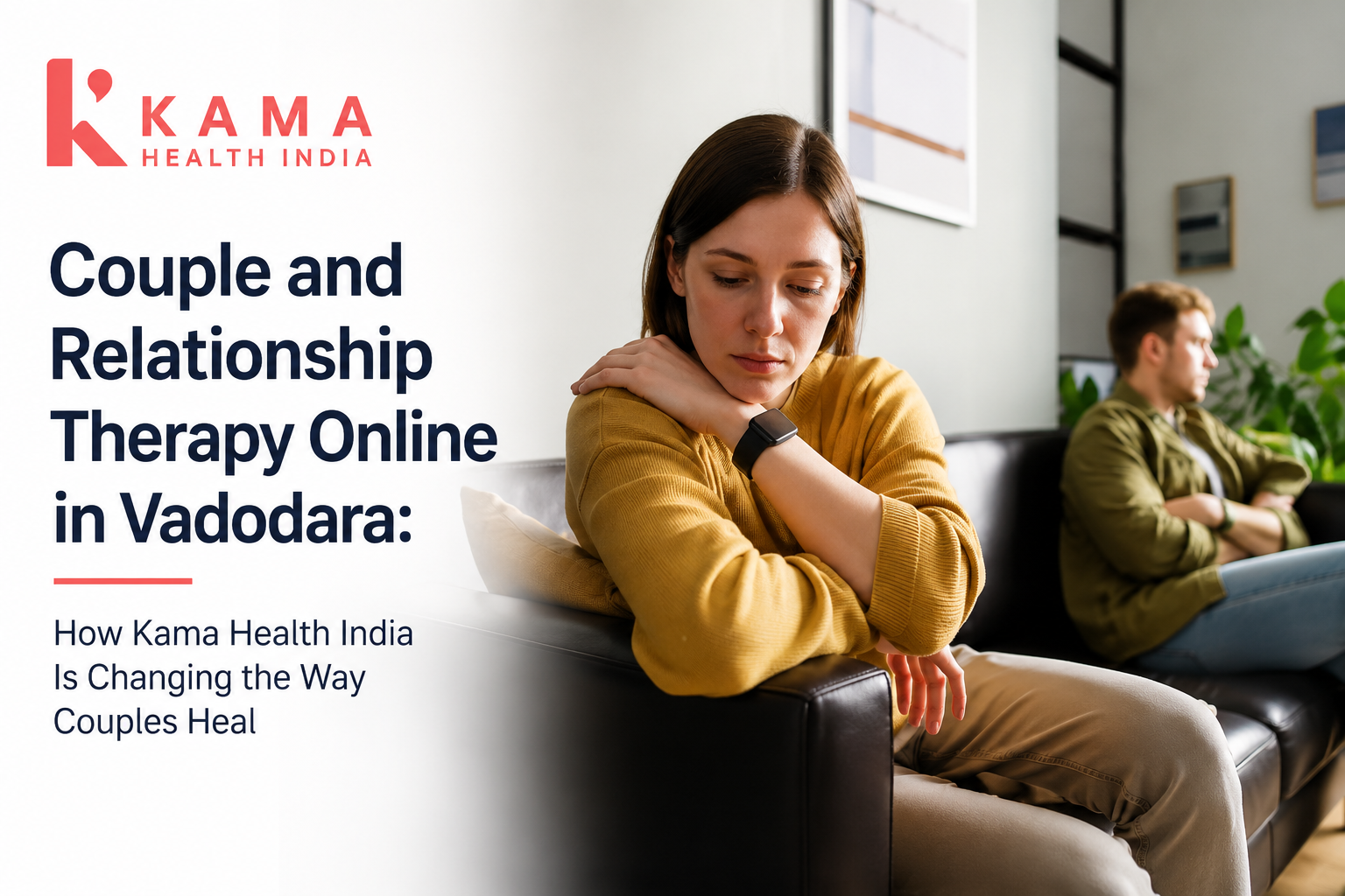 Couple and Relationship Therapy Online in Vadodara: How Kama Health India Is Changing the Way Couples Heal