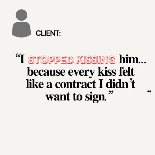 "I stopped kissing him..because every kiss felt like a contract I didn't want to sign."
